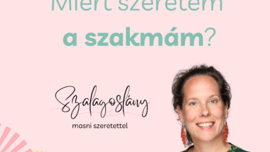 Miért szeretem a szakmám?