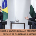 Fordulat: a magyar kormány behódolt Bolsonaronak és kiállt az EU-MERCOSUR megállapodás mellett