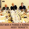 Szólt már a Fidesz a klímaválságnak, hogy “Soros”?!