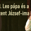 XIII. LEÓ PÁPA ÉS A SZENT JÓZSEF-IMA I. rész