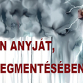 SEGÍTJÜK-E ISTEN ANYJÁT, AZ EMBERISÉG MEGMENTÉSÉBEN? I. rész
