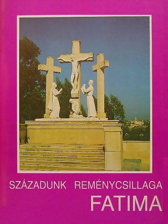 szazadunk-remenycsillaga-fatima_2.JPG