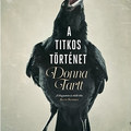 Donna Tartt: A titkos történet