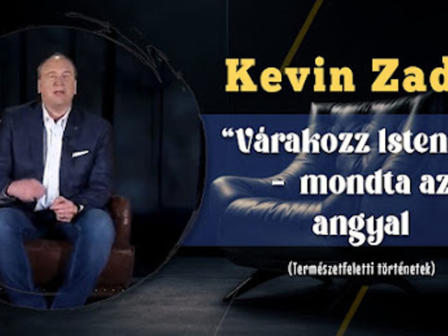 Kevin Zadai - Várakozz Istenre, mondta az angyal