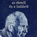 Carl Gustav Jung: Gondolatok az életről és a halálról