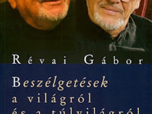 Révai Gábor: Mesterek - Beszélgetések a világról és a túlvilágról Müller Péterrel és Popper Péterrel