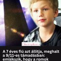 A 7 éves fiú azt állítja, meghalt a szeptember 11-es támadásban: emlékszik, hogy a romok maguk alá temették
