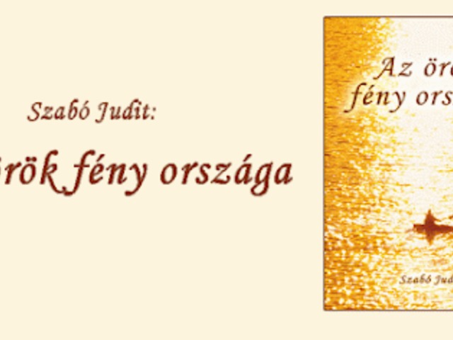 Szabó Judit: Az örök fény országa