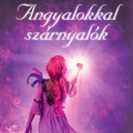 Berti M. Bagdi: Angyalokkal szárnyalók + Hangoskönyv