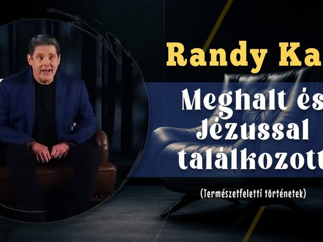 Randy Kay – Meghalt és Jézussal találkozott