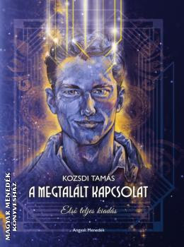 kozdsi_tamas_a_megtalalt_kapcsolat_angyali_menedek_kiado_konyvkiado_2018_konyv_konyvek.jpg