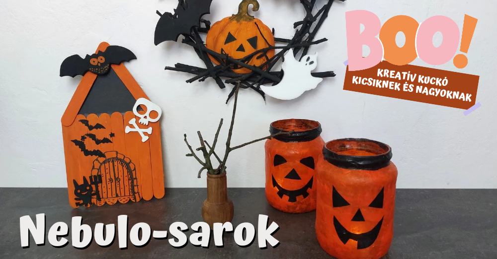 BOO! Kreatív halloweeni dekorációk a Nebulo-sarokban