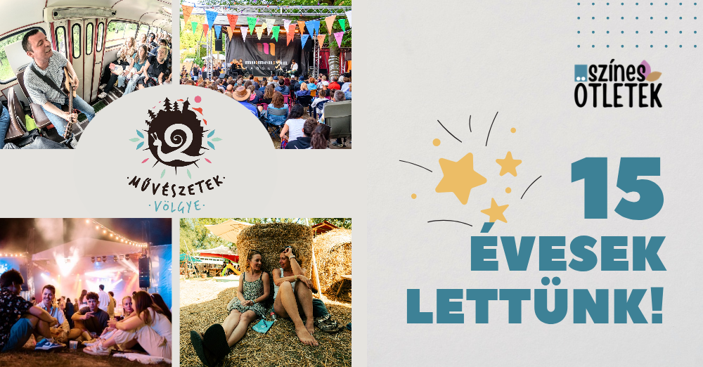 Művészetek Völgye – „Rengeteg gyönyörű pillanat marad minden év után”