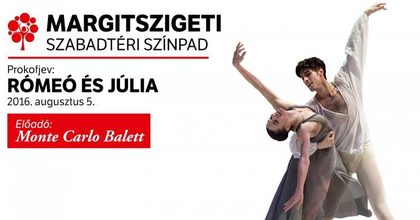 Rómeó és Júlia - A Monte-Carlo Balett előadása a Margitszigeten
