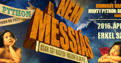 Nem a Messiás – Ismét látható a Monty Python musicalje