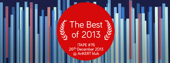 !tape 76 the best of 2013 copy.jpg