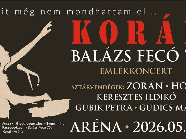 KORÁL – BALÁZS FECÓ 75 EMLÉKKONCERT