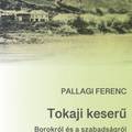 Pallagi Ferenc: Tokaji keserű