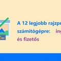 A 12 legjobb rajzprogram számítógépre: ingyenes és fizetős