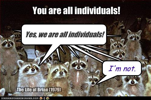 you-are-all-individuals.jpg