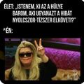 Hátha most jobban sül el! :D
