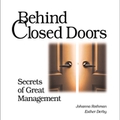 Johanna Rothman; Esther Derby: Behind Closed Doors: Secrets of Great Management