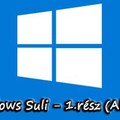 Windows Suli – 1. rész (Alapok)