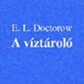 E. L. Doctorow: A víztároló