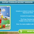 "Super Toddler Secret Mission" quest