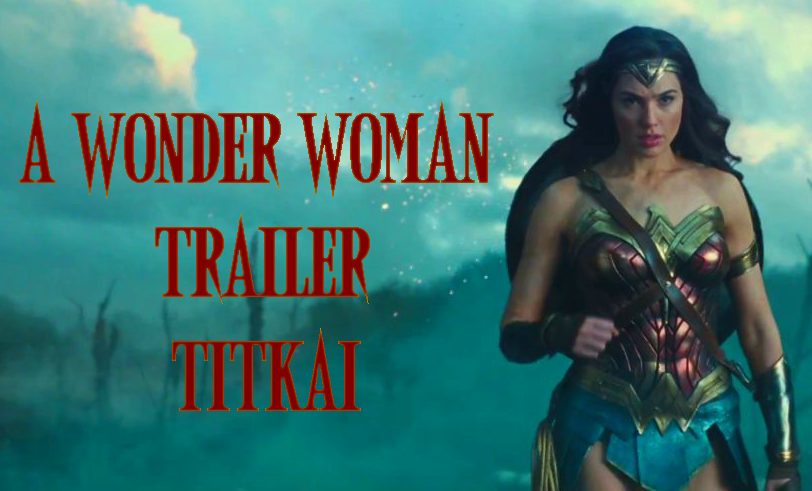 A Wonder Woman trailer titkai