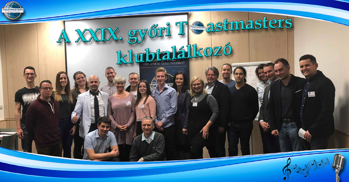 A XXIX. Győri Toastmasters Retorika klubtalálkozó