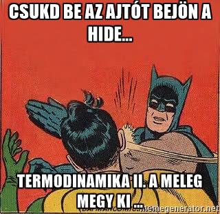 batman-slap-robin-csukd-be-az-ajtt-bejn-a-hide-termodinamika-ii-a-meleg-megy-ki-.jpg