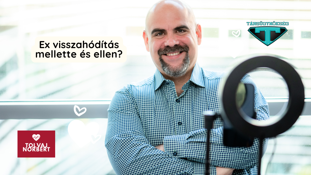 Ex visszahódítása – mellette és ellene