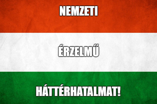 NEMZETI HÁTTÉRHATALMAT!!!