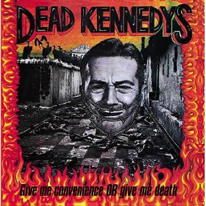 dead_kennedys_give_me_convenience_or_give_me_death_cover.jpg