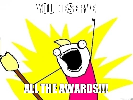 you-deserve-all-the-awards.jpg