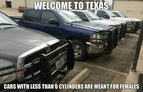 welcome-to-texas-cars-with-less-than-6-cylinders-are-1482863.png