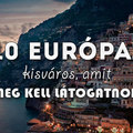 10 európai kisváros, amit meg kell látogatnod!