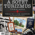 A sötét turizmus útikalauza