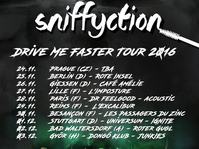 Sniffyction - Drive Me Faster Tour 2016