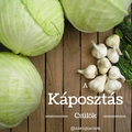 Ha kovász kerül a káposztába...