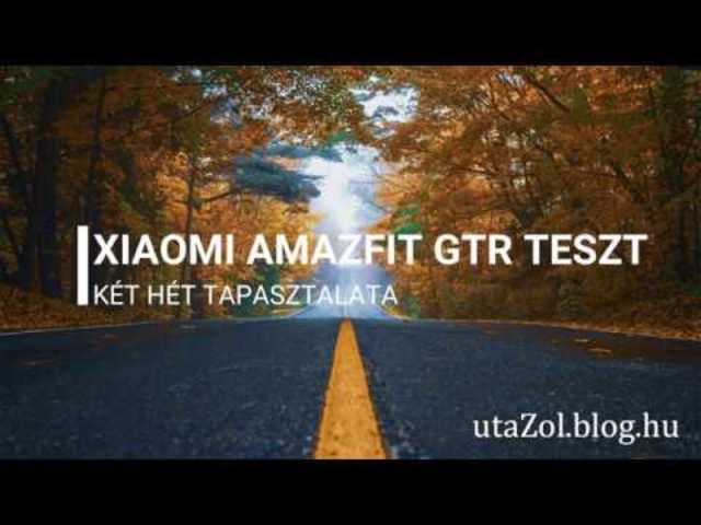 Xiaomi Amazfit GTR teszt