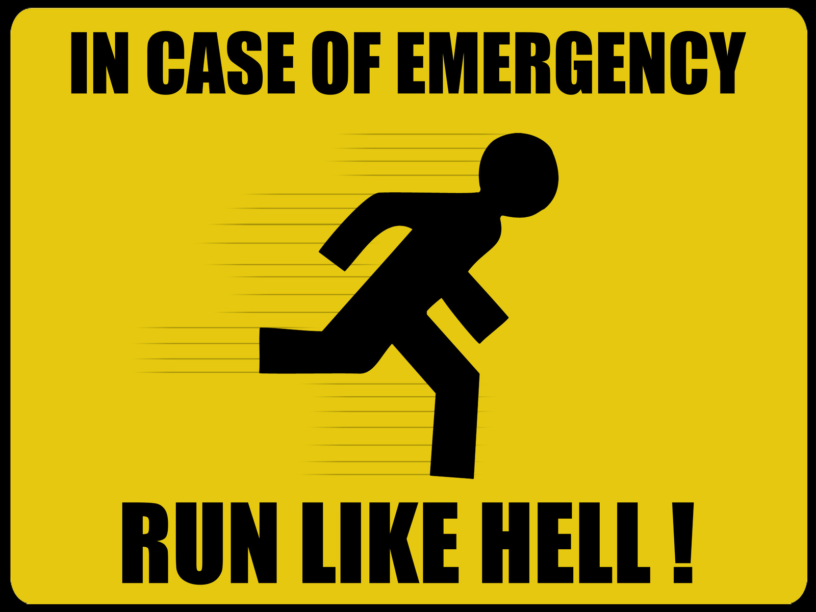 In-Case-of-Emergency-Run-Like-Hell.jpg