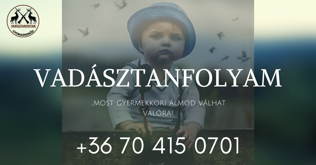 gyermekkori_alom_gyomaendrod_vadasztanfolyam.png