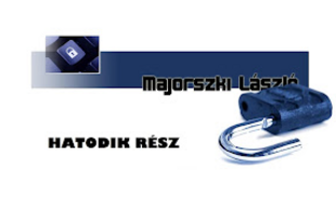Hatodik Rész – Lopási Módszerek