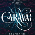 Stephanie Garber: Caraval