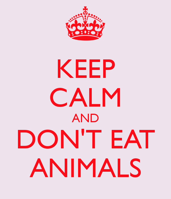 keep-calm-and-don-t-eat-animals-4.png