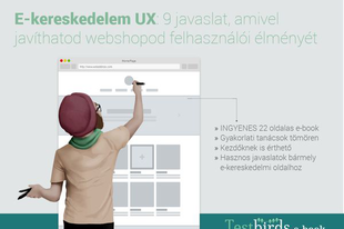 E-kereskedelem UX: 9 javaslat, amivel javíthatod webshopod felhasználói élményét