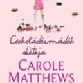 Carole Matthews: Csokoládéimádók diétája