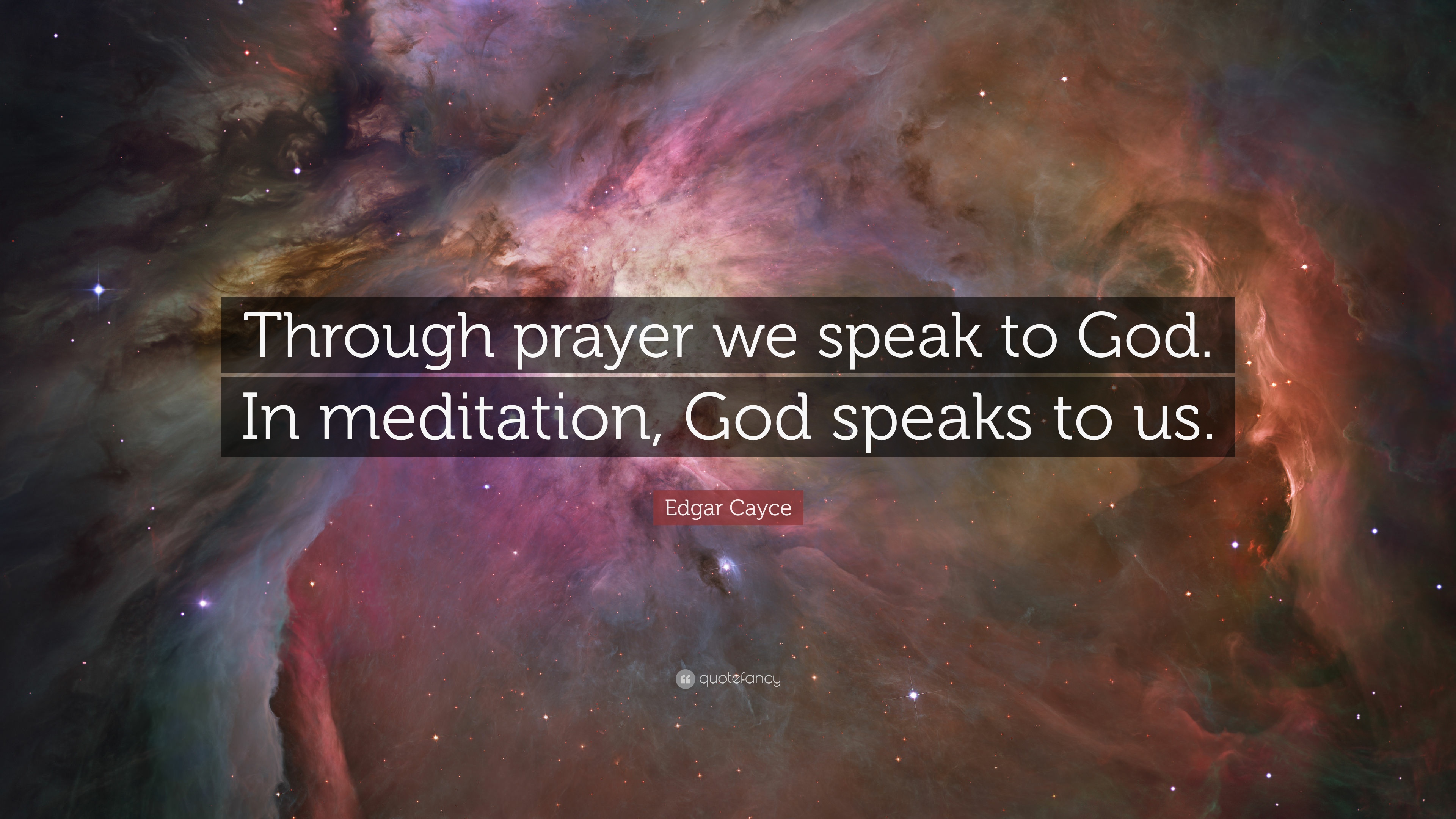 812363-edgar-cayce-quote-through-prayer-we-speak-to-god-in-meditation-god.jpg